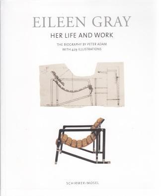 Eileen Gray Her Life and Work /anglais
