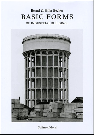 Bernd & Hilla Becher Basic Forms of Industrial Buildings /anglais