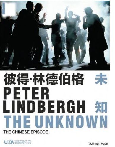 Peter Lindbergh The Unknown The Chinese Episode /anglais