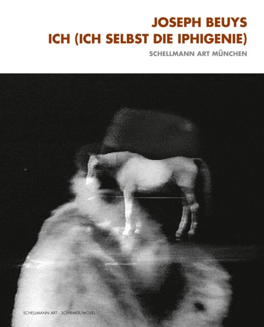 Joseph Beuys Ich (Ich Selbst Die Iphigenie) /anglais/allemand