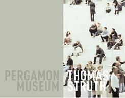 Thomas Struth Pergamon Museum /anglais/allemand