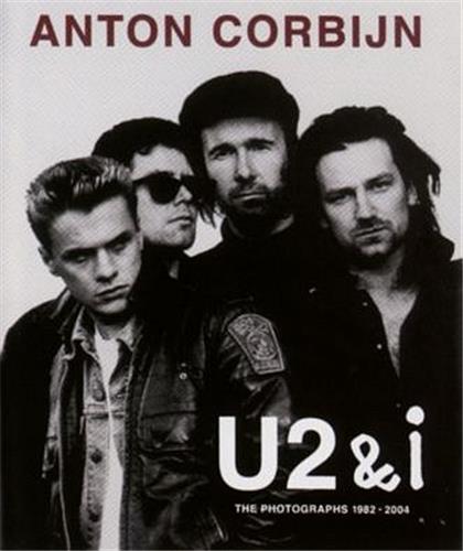 Anton Corbijn U2 And I /anglais