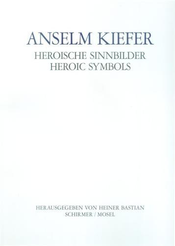 Anselm Kiefer Heroic Symbols /anglais/allemand