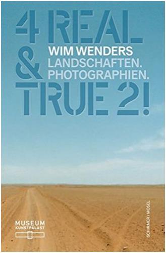 Wim Wenders 4 Real & True 2 ! Landscapes. Photographs /anglais