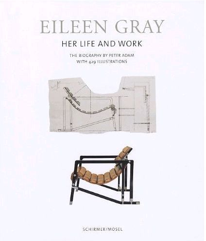 Eileen Gray Her Life Her Work /anglais