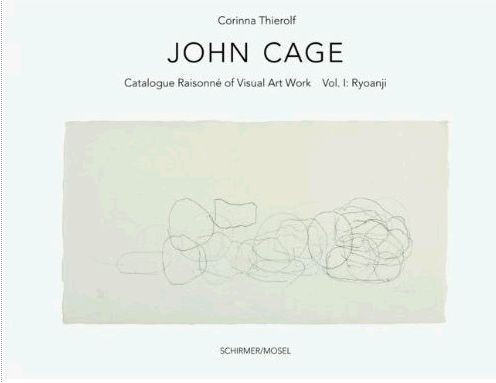 John Cage Catalogue Raisonne of Visual Work Vol 1 : Ryoanji /anglais/allemand