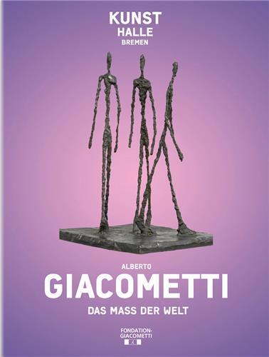 Alberto Giacometti Measure of the World /anglais/allemand