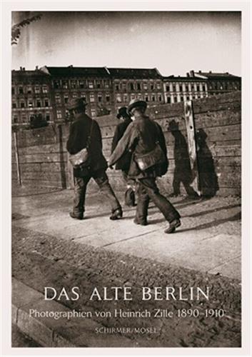 Heinrich Zille Das alte Berlin 1890-1910 /anglais/allemand