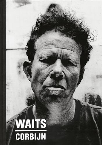 Corbijn Waits (slightly revised reduced-size edition) /anglais/allemand