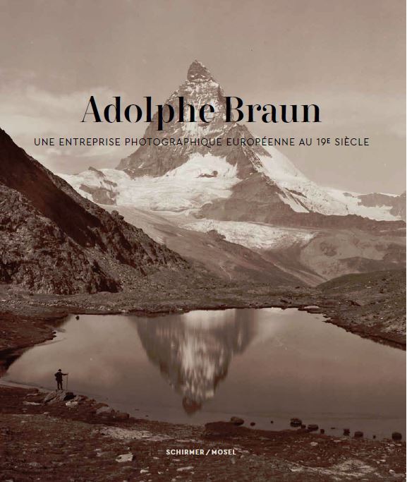 Adolphe Braun Une Entreprise Photographique EuropEenne au XIXeme SiEcle /franCais