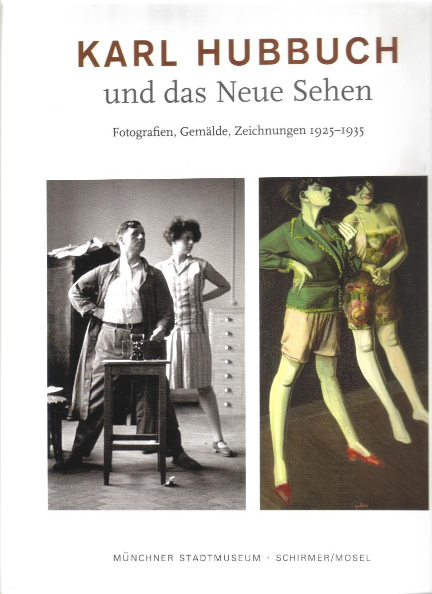 Karl Hubbuch und das Neue Sehen /allemand
