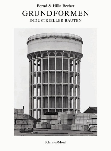 Bernd & Hilla Becher Grundformen Industrielle Bauten /allemand