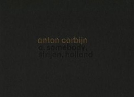 Anton Corbijn Somebody /franCais/anglais/nEerlandais