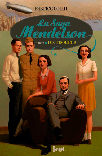 La Saga Mendelson - Tome 2 - Insoumis