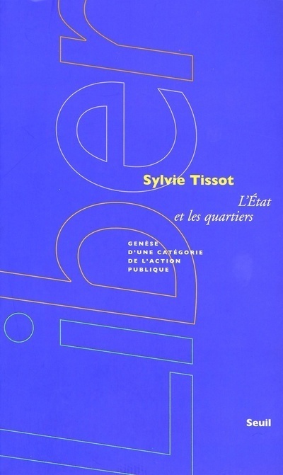 L'Etat et les quartiers. Genèse d'une catégorie de l'action publique