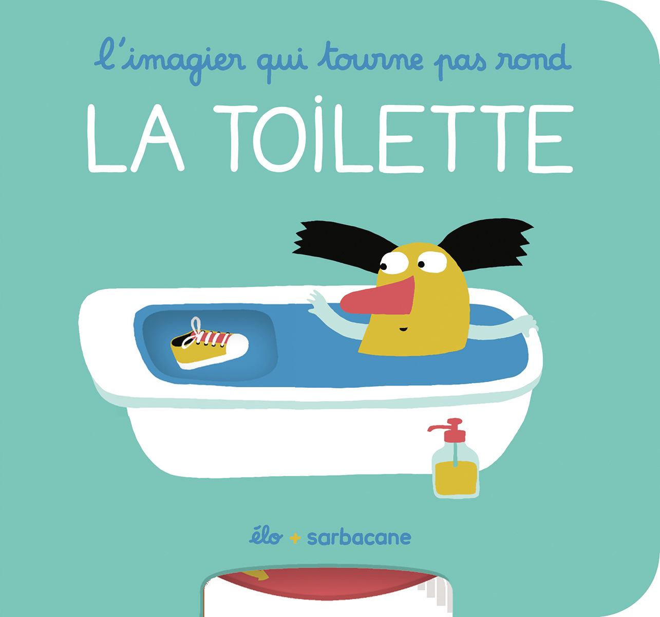 L'imagier qui tourne pas rond - La toilette