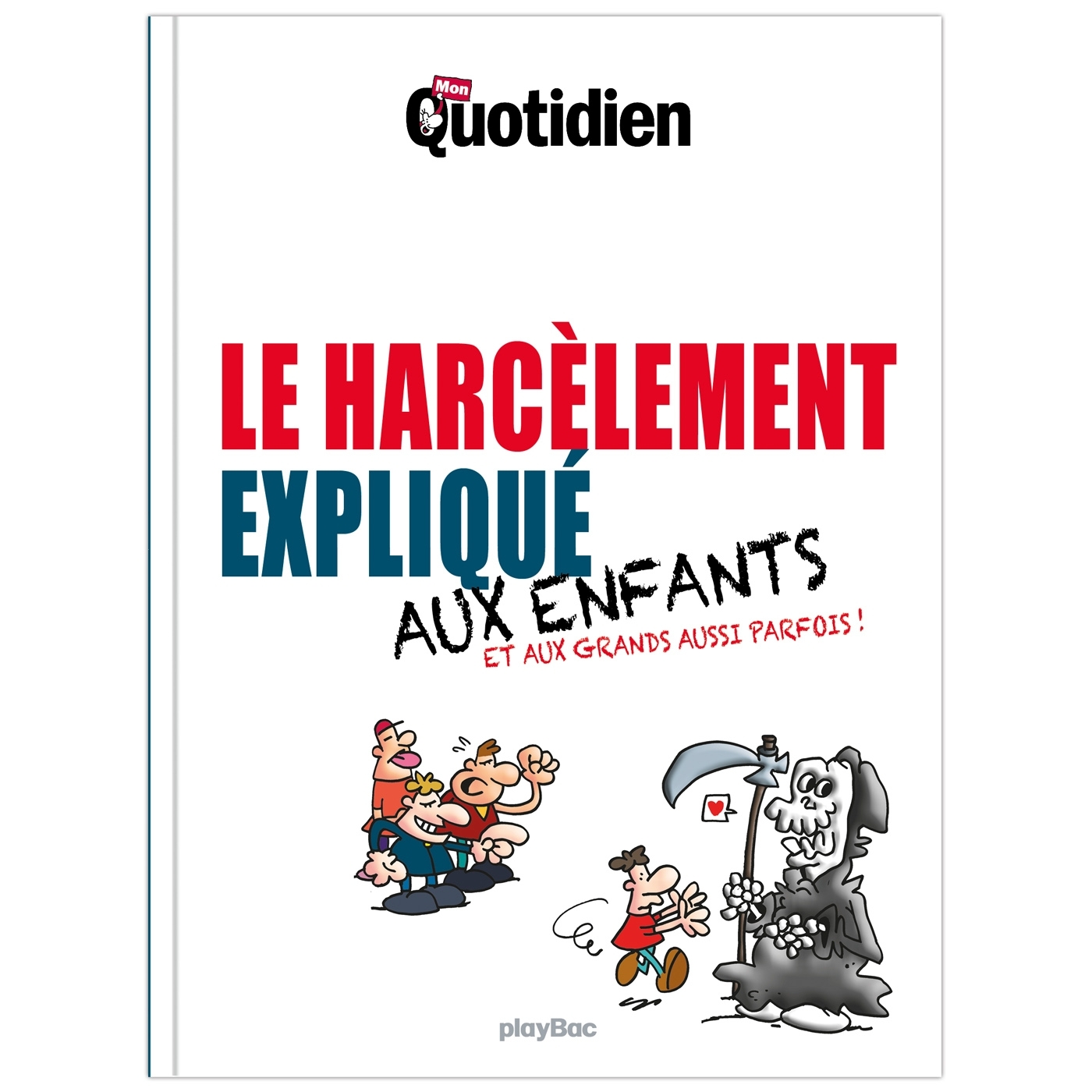 Mon Quotidien - Le harcèlement expliqué aux enfants