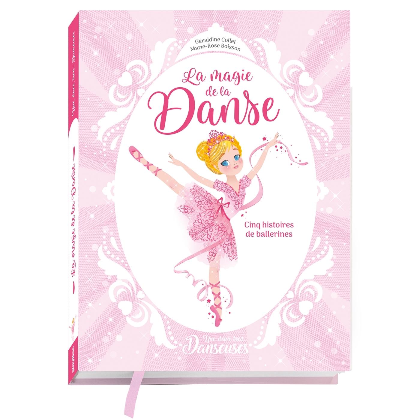 Une, deux, trois Danseuses - La magie de la danse - 5 histoires de ballerines