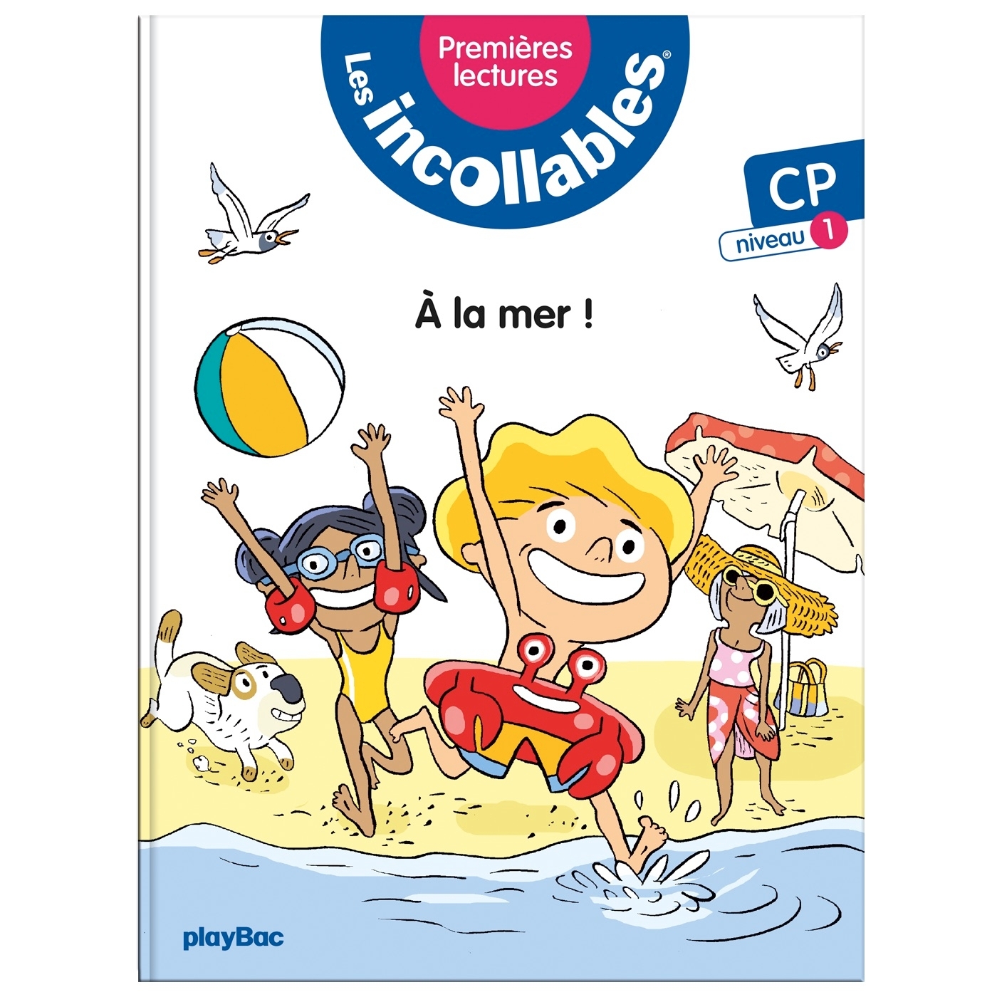 Les incollables - Premières lectures -  Tome 1 - À  la mer ! - Niveau 1 - Rééd 2023