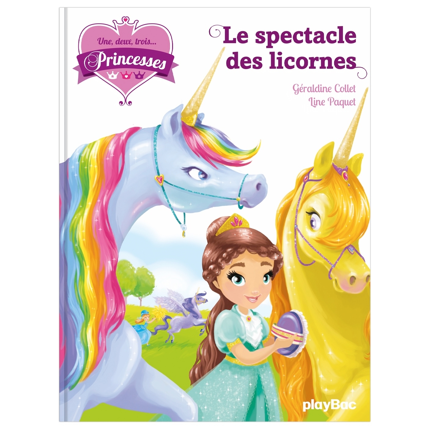 Une, deux, trois Princesses - Le spectacle des licornes - Tome 7