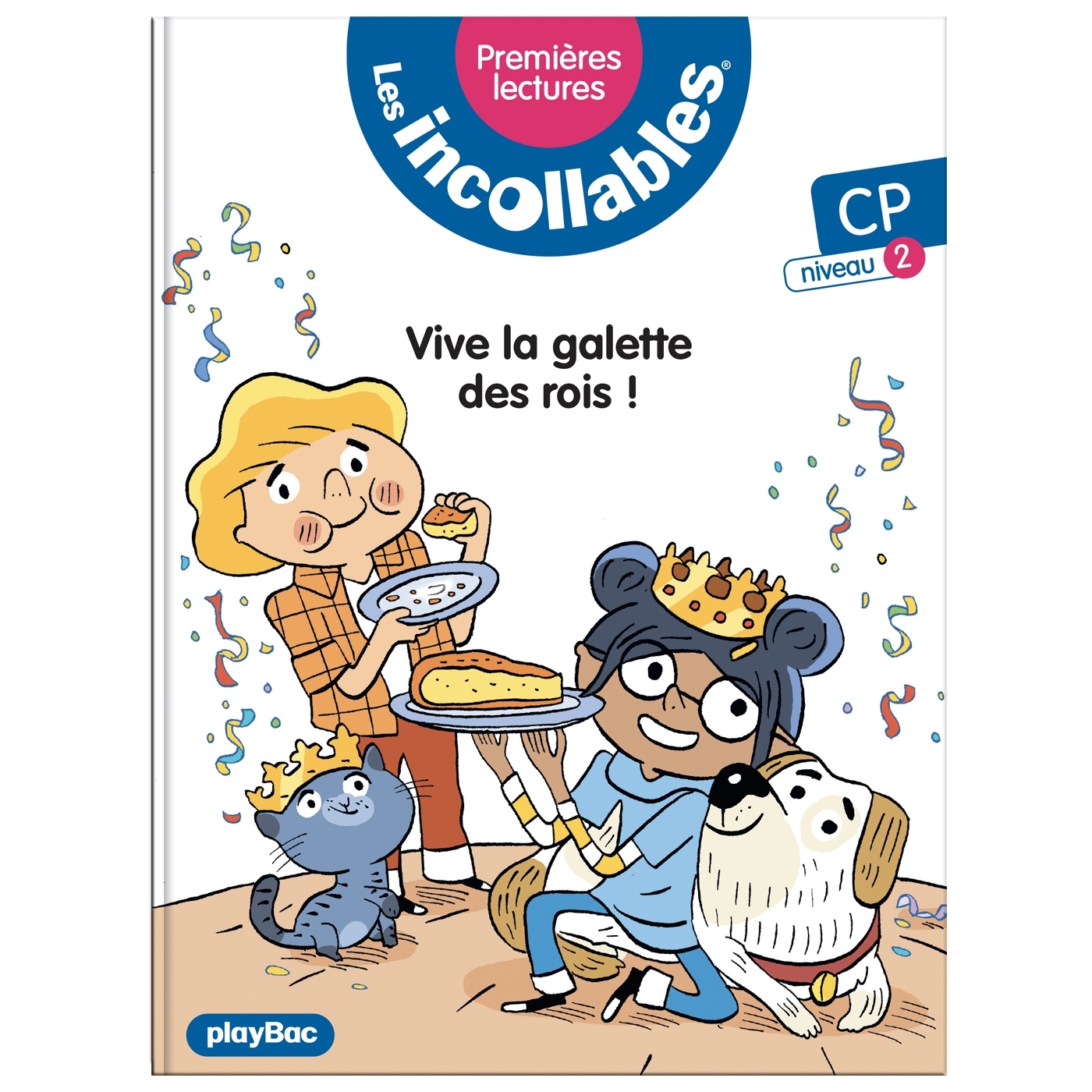 Les incollables - Premières lectures - Tome 20 - Vive la galette des rois ! - niv. 2