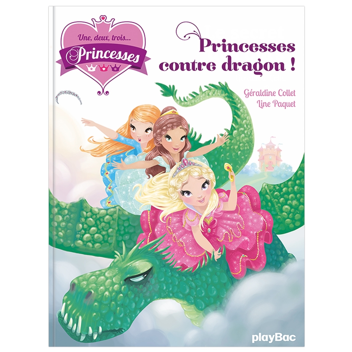Une, deux, trois Princesses - Princesses contre dragon - Tome 1