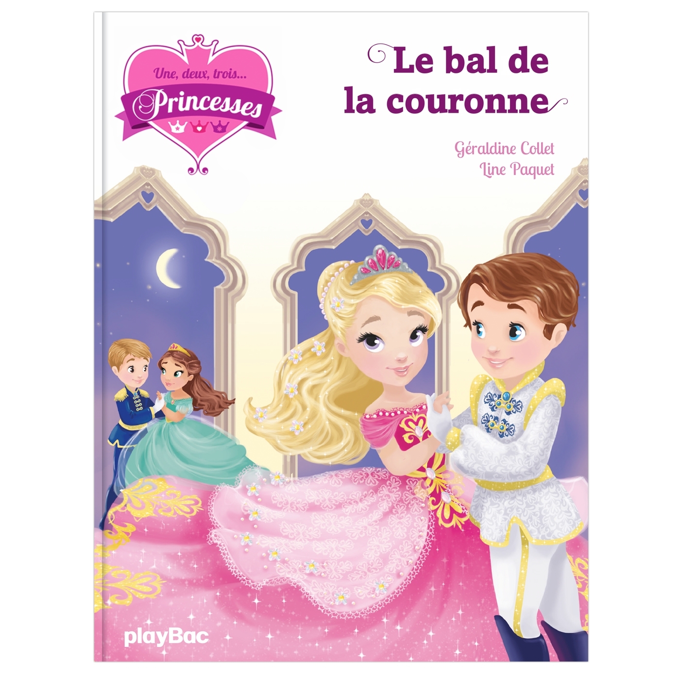 Une, deux, trois Princesses - Le bal de la couronne - Tome 13