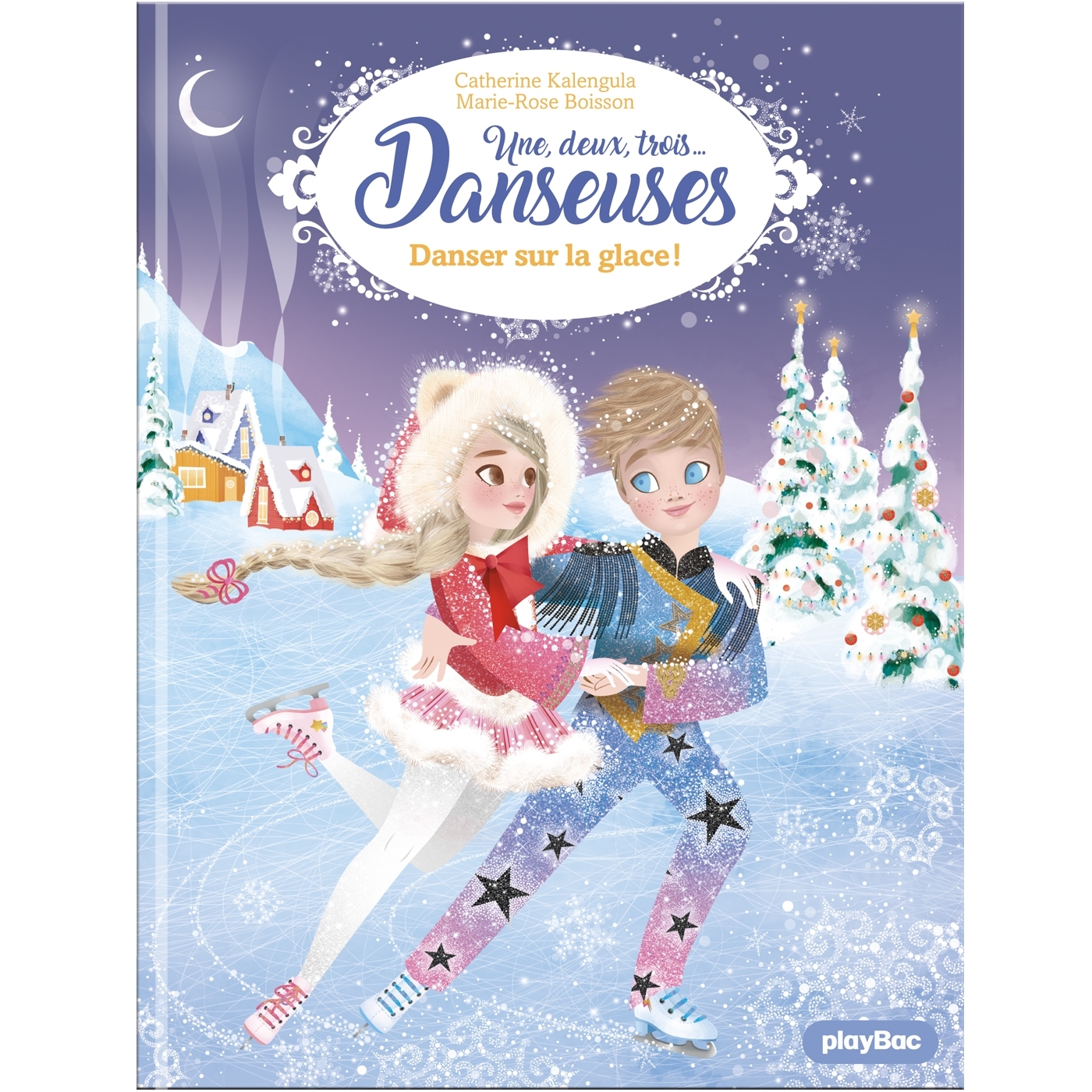 Une, deux, trois Danseuses - Danser sur la glace ! - Tome 11