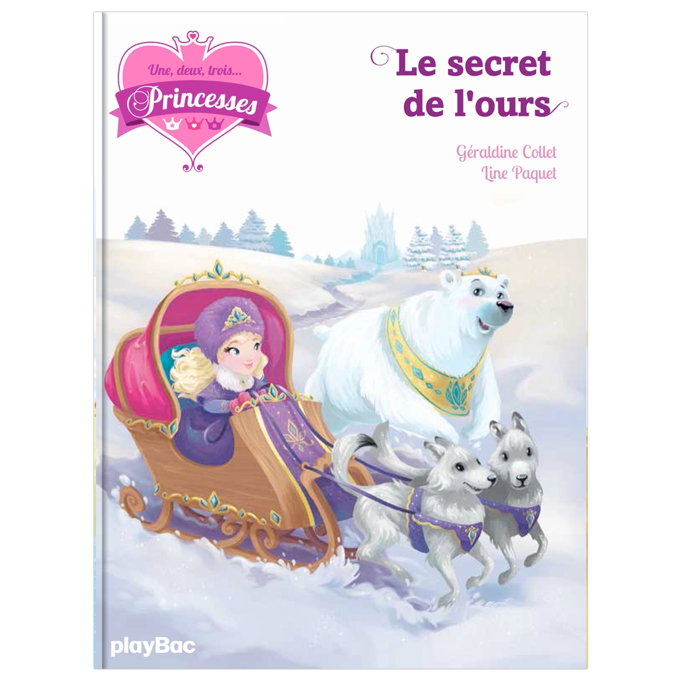 Une, deux, trois Princesses - Le secret de l'ours - Tome 10