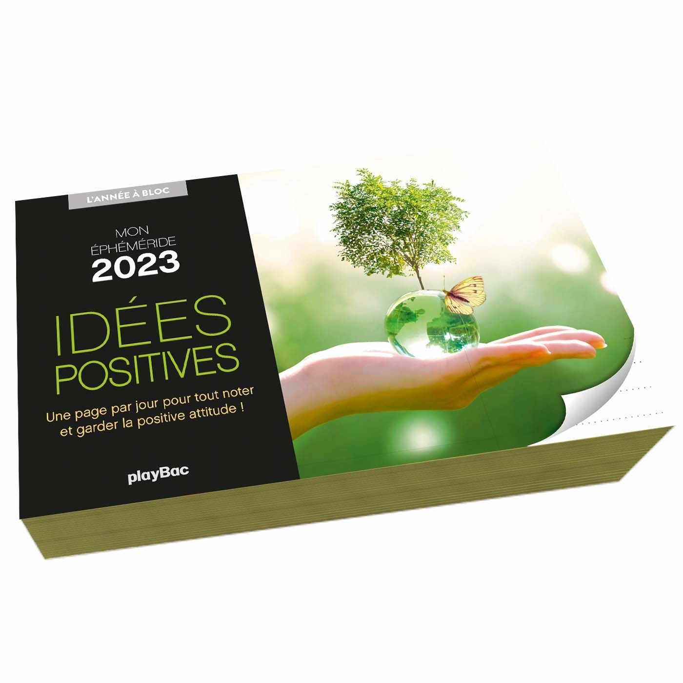 Mon calendrier éphéméride 2023 Idées positives - L'Année à Bloc (de janv. à déc. 2023)