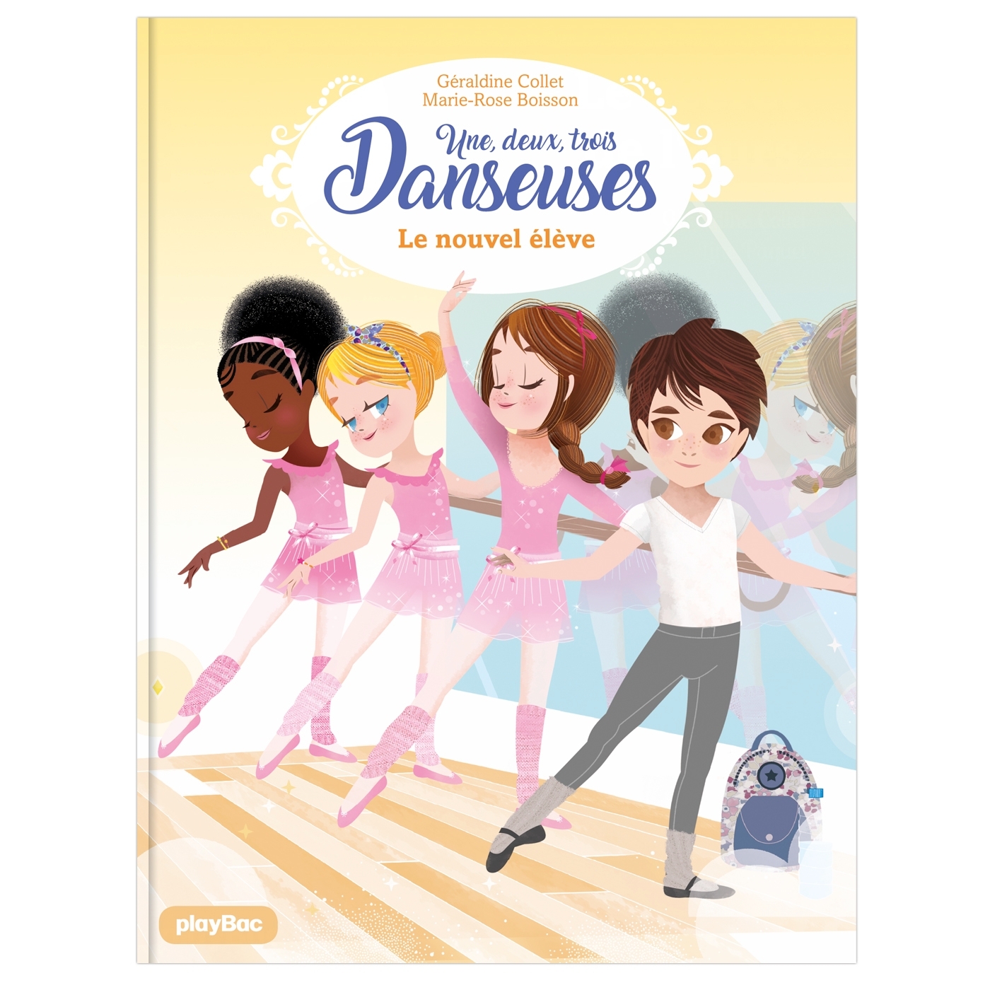 Une, deux, trois Danseuses - Le nouvel élève - Tome 4