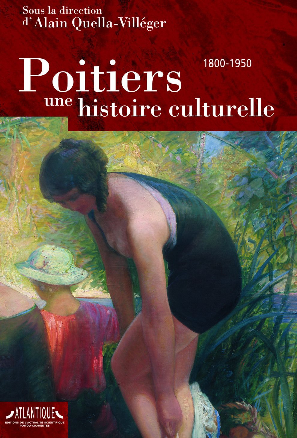Poitiers, une histoire culturelle 1800-1950