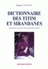 Dictionnaire des titim et siranades - devinettes et jeux de mots du monde créole