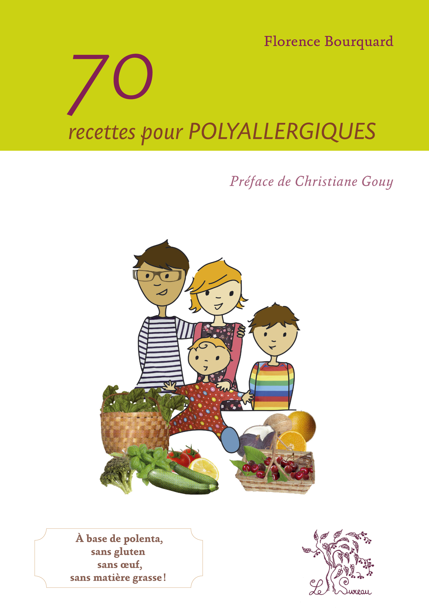 70 recettes pour polyallergiques - à base de polenta, sans gluten, sans oeuf, sans matière grasse !