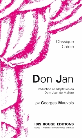 Don Jan - trad. en langue créole et adapt. du "Dom Juan" de Molière