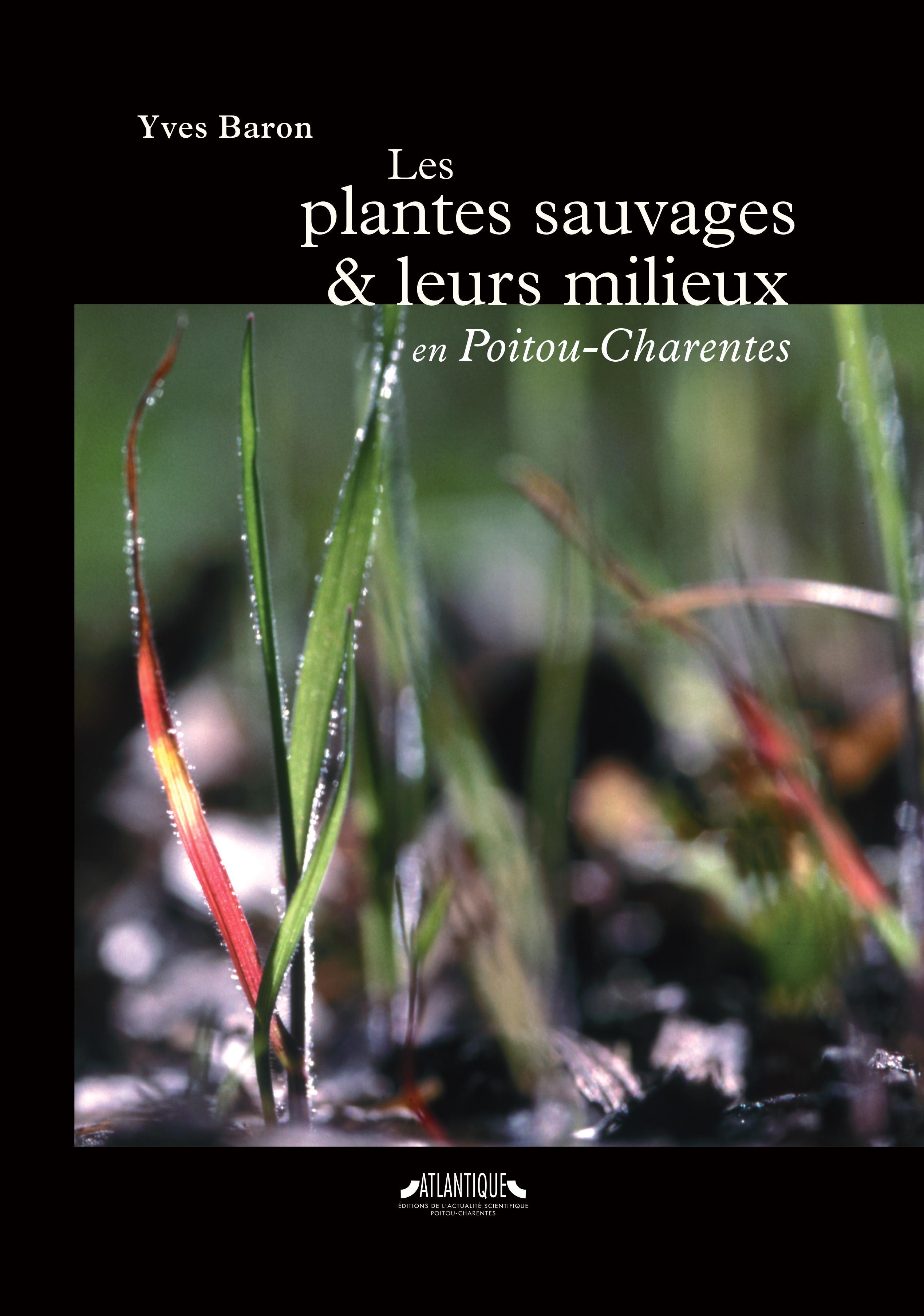 Les plantes sauvages et leurs milieux en Poitou-Charentes