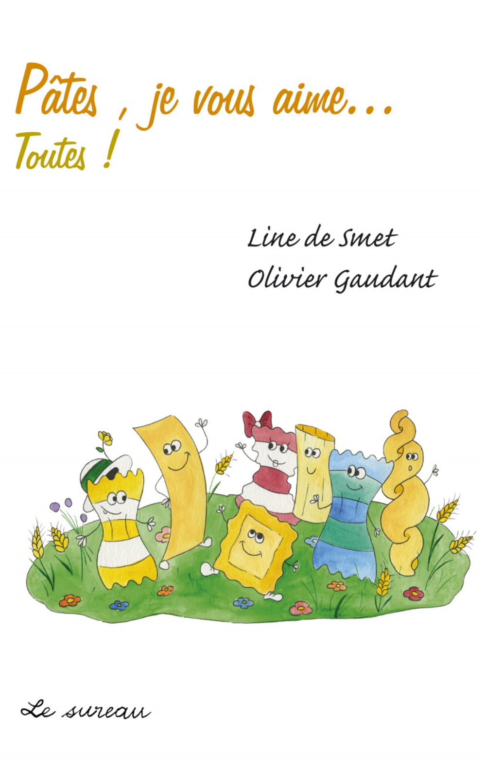 Pâtes, je vous aime toutes !