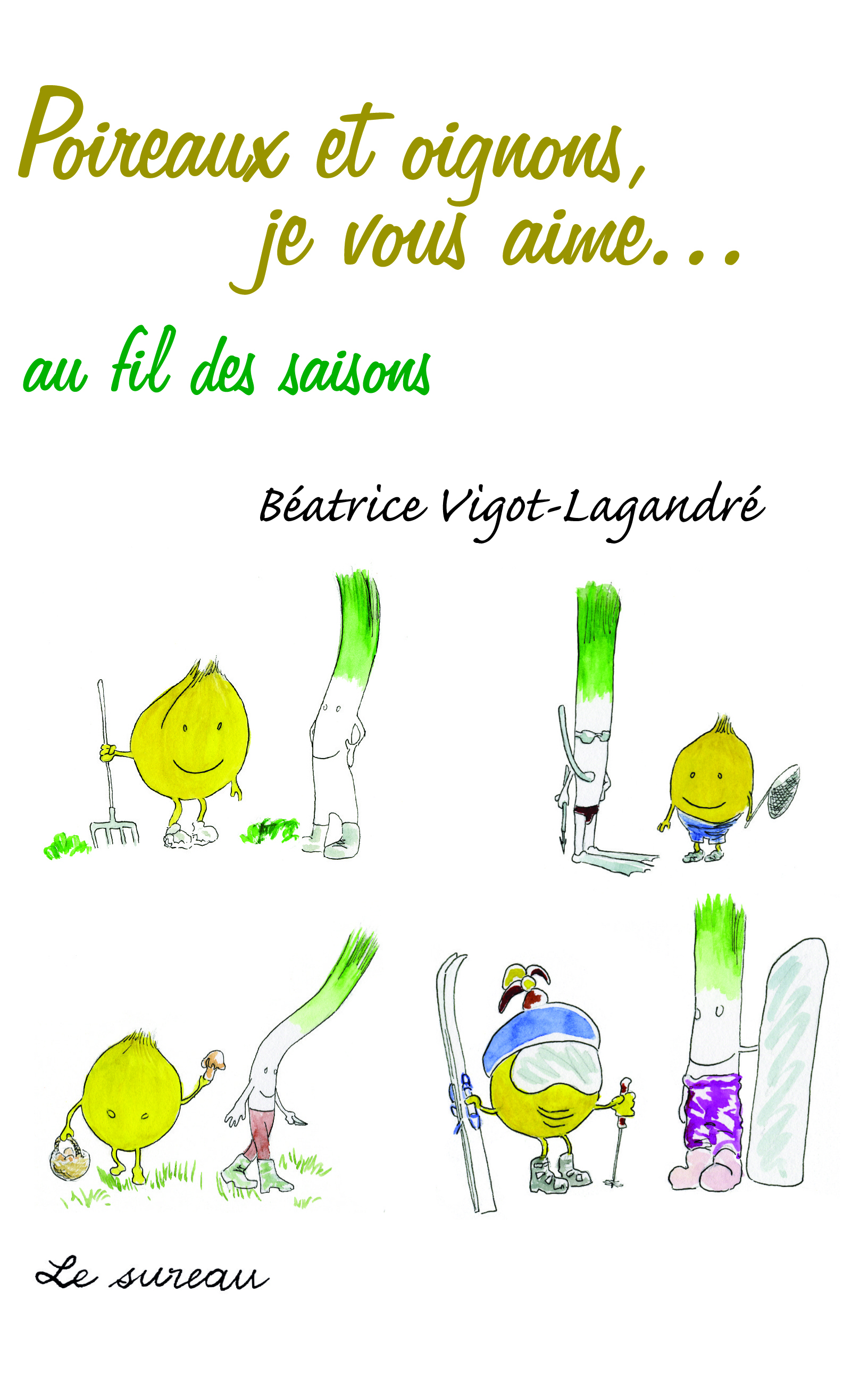 Poireaux & oignons, je vous aime - au fil des saisons