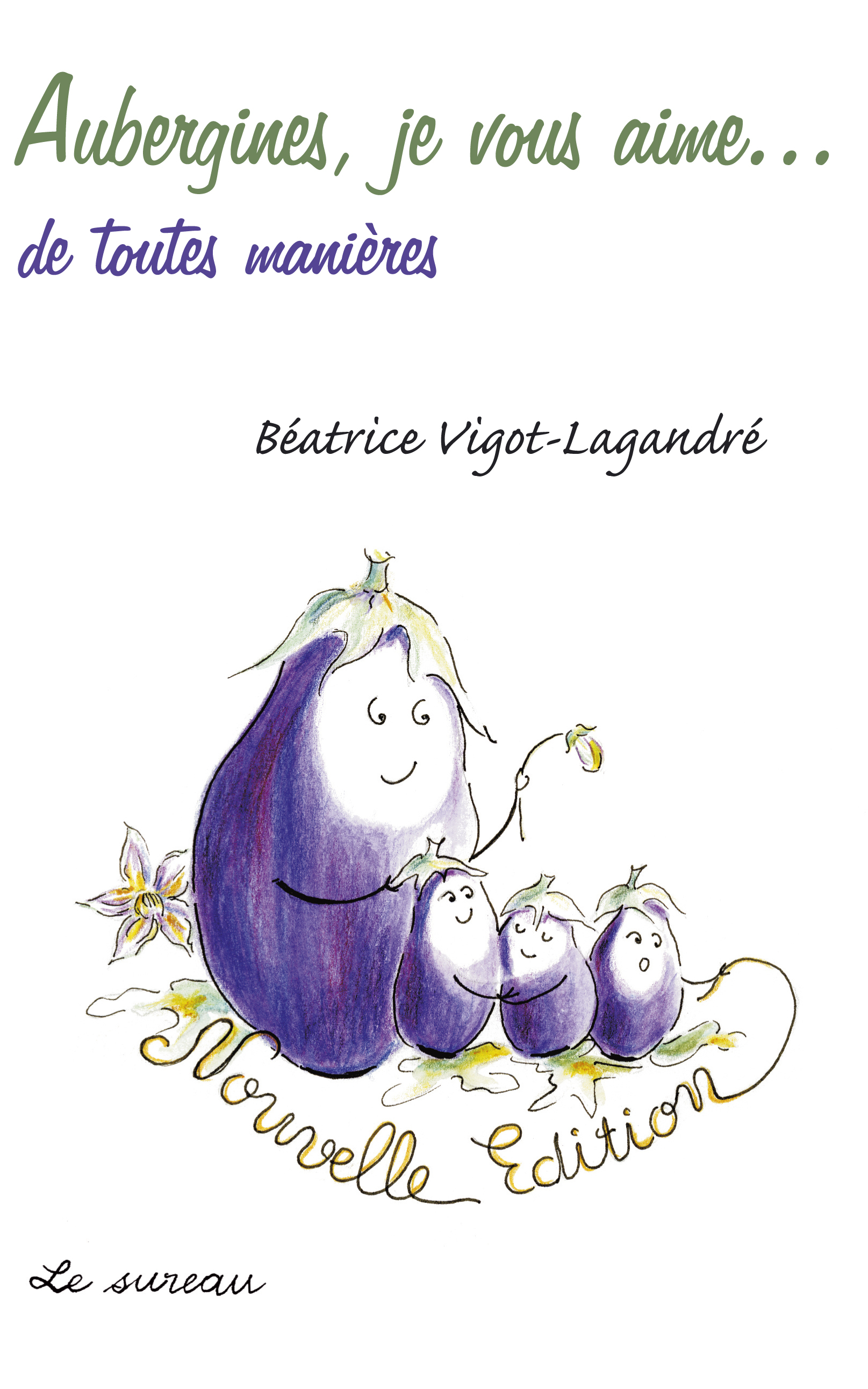 Aubergines, je vous aime - de toutes façons