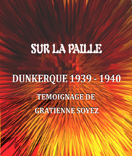 SUR LA PAILLE DUNKERQUE 1939-1940
