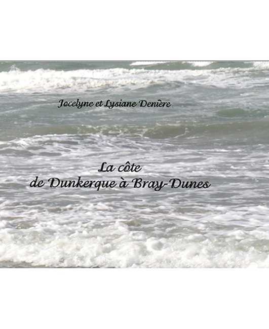 LA COTE DE DUNKERQUE A BRAY-DUNES