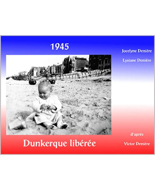 1945 DUNKERQUE LIBEREE