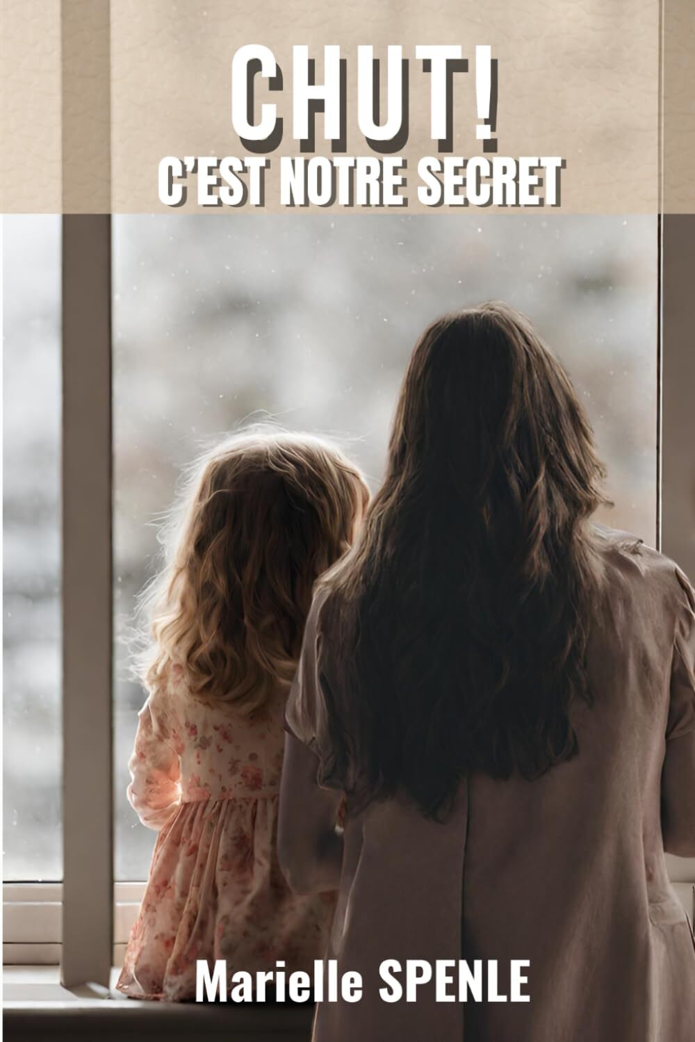 CHUT! C'EST NOTRE SECRET