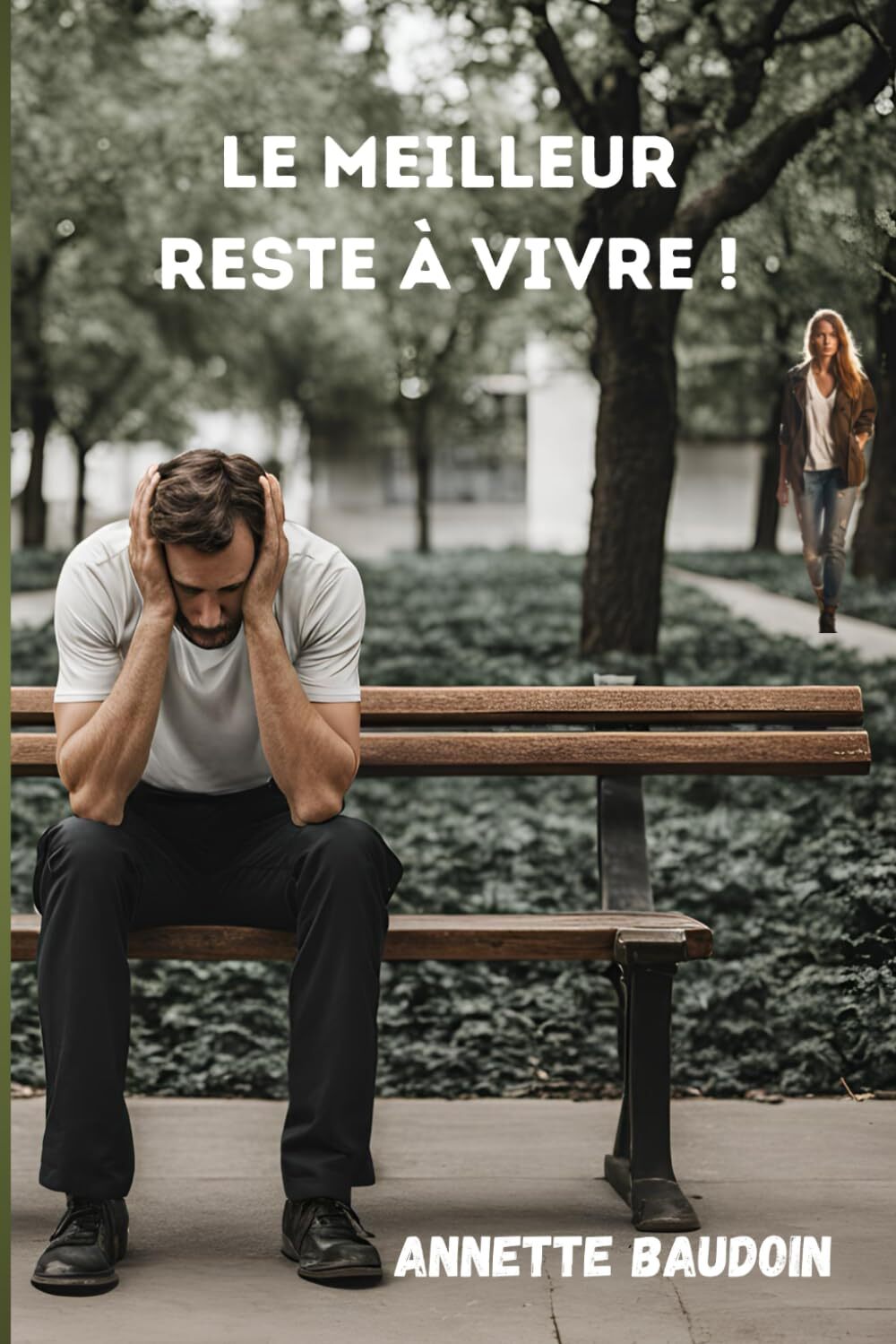 LE MEILLEUR RESTE À VIVRE