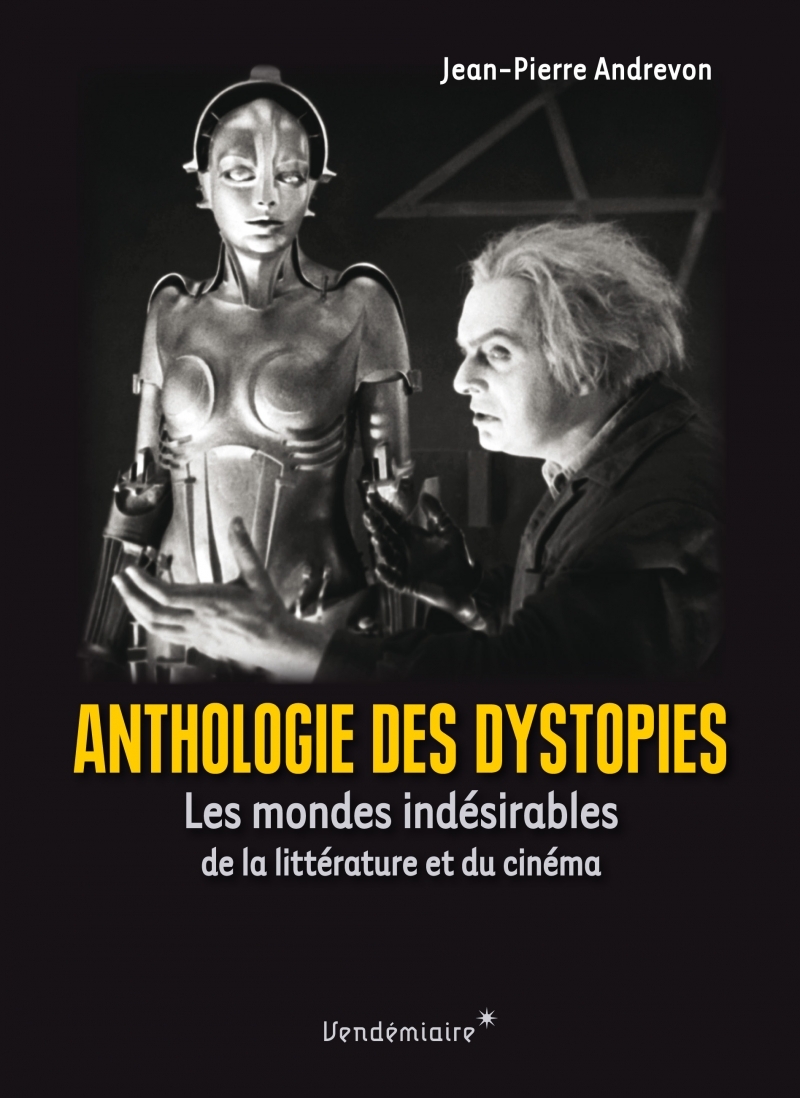 Anthologie des dystopies - Les mondes indésirables de la lit