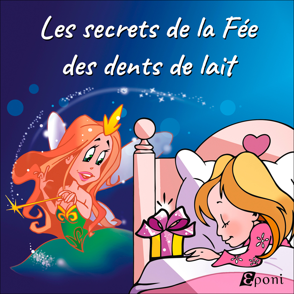 Les secrets de la Fée des dents de lait