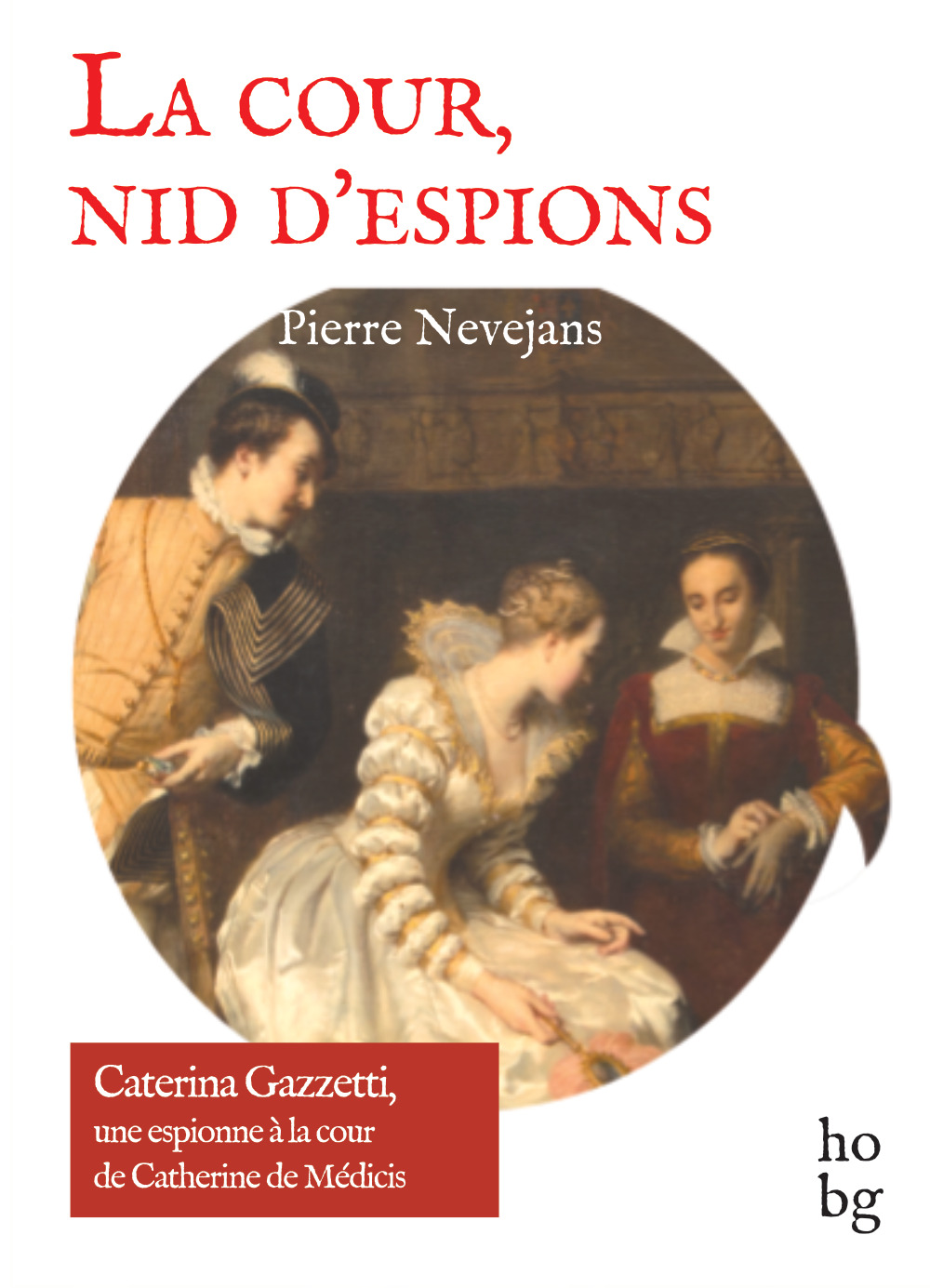 La cour, nid d'espions