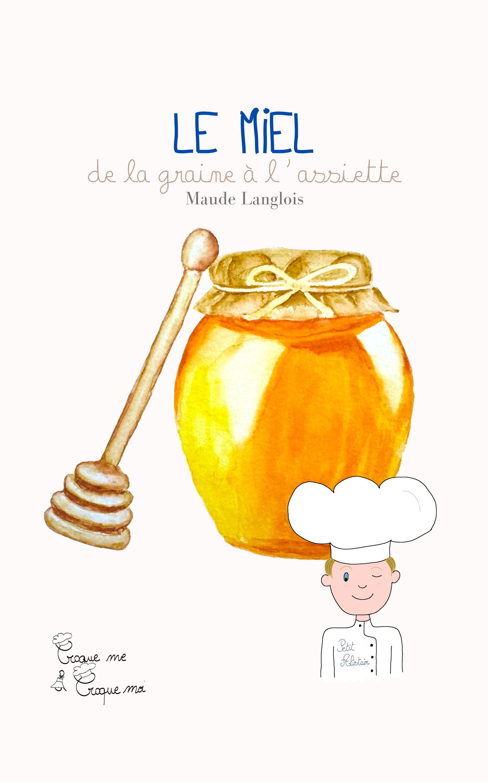 Le Miel avec Petit Alistair