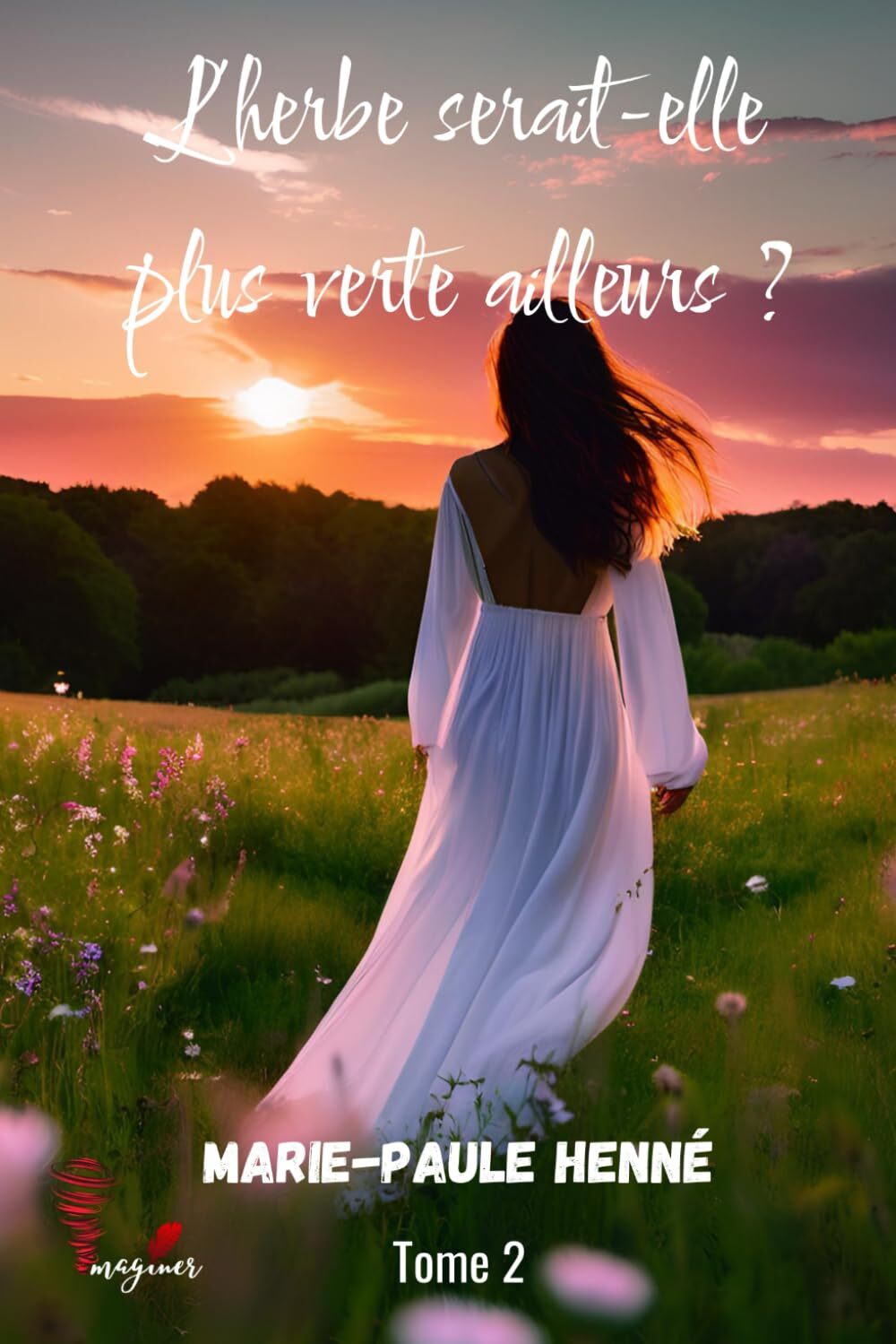 L'HERBE SERAIT-ELLE PLUS VERTE AILLEURS ?