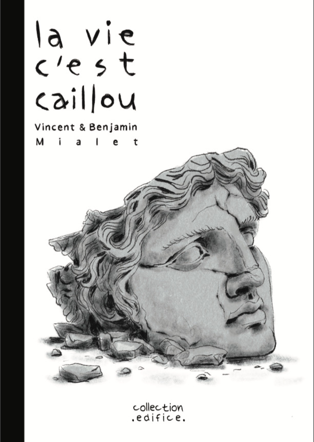 La vie c'est caillou